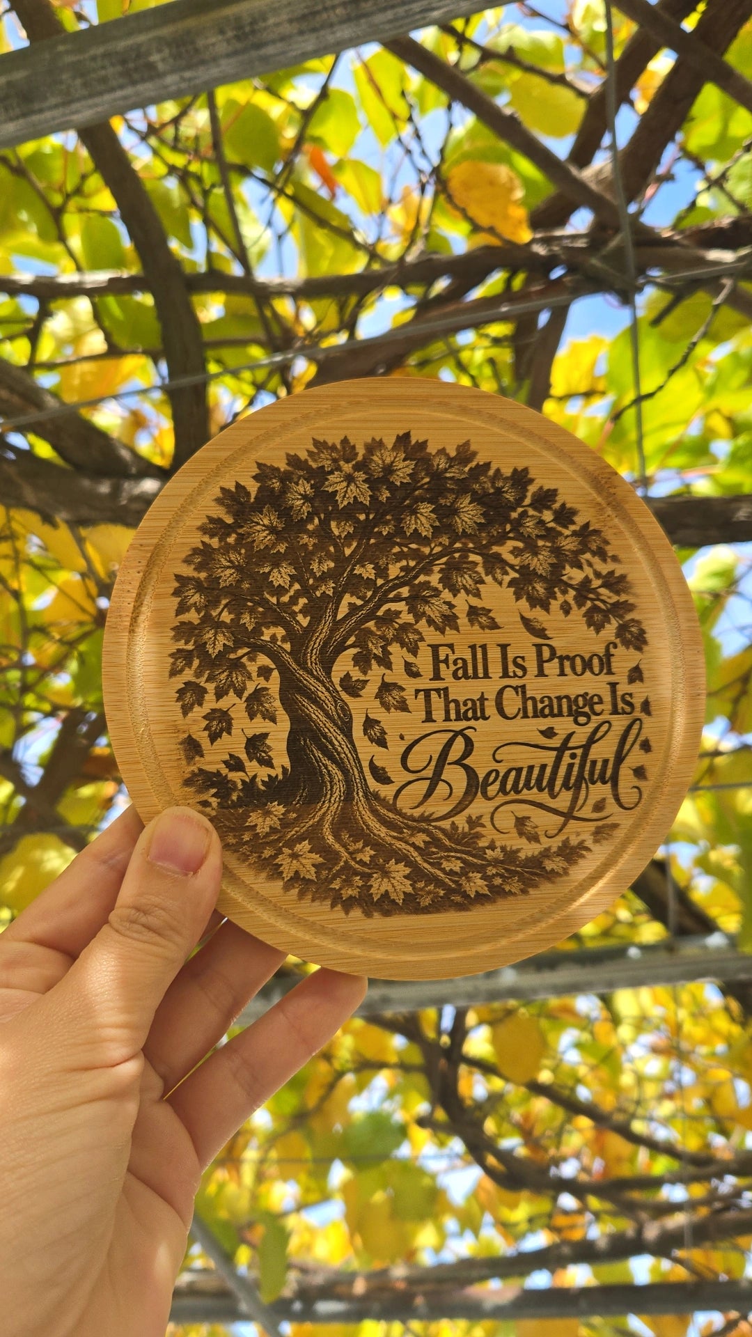 Fall Is Proof That Change Is Beautiful — 6-Inch Engraved Bamboo Board